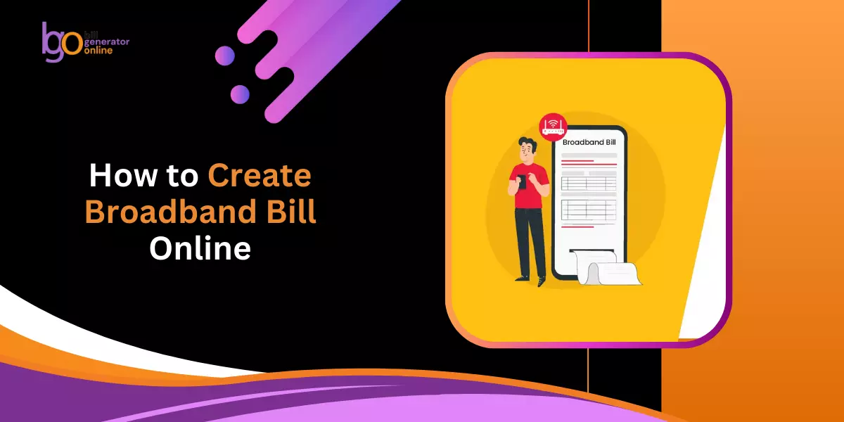 How to Create Broadband Bill Online